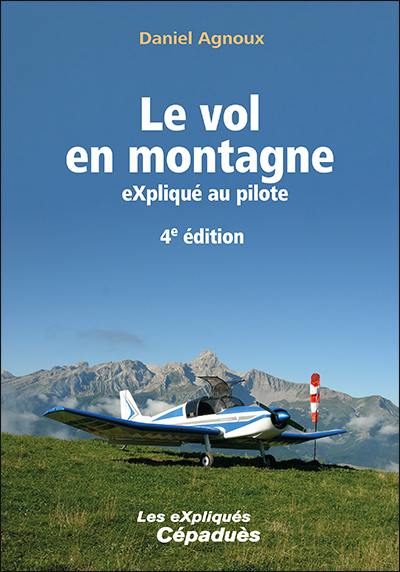 Le vol en montagne : expliqué au pilote