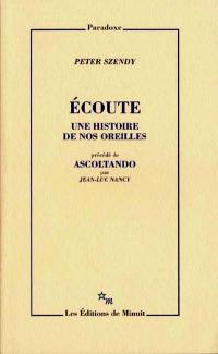 Écoute, une histoire de nos oreilles. Ascoltando