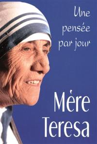 Une pensée par jour avec Mère Teresa