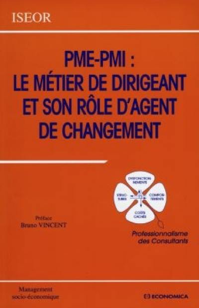 PME-PMI : le métier de dirigeant et son rôle d'agent de changement