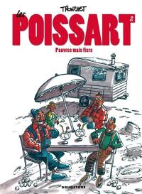 Les Poissart. Vol. 2. Pauvres mais fiers