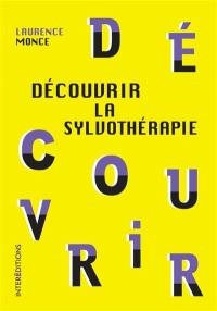 Découvrir la sylvothérapie