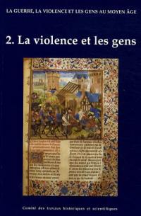 La guerre, la violence et les gens au Moyen Age : actes du 119e Congrès des Sociétes historiques et scientifiques, 26-30 oct. 1994, Amiens, Section d'histoire médiévale et de philologie. Vol. 2. Guerre et gens