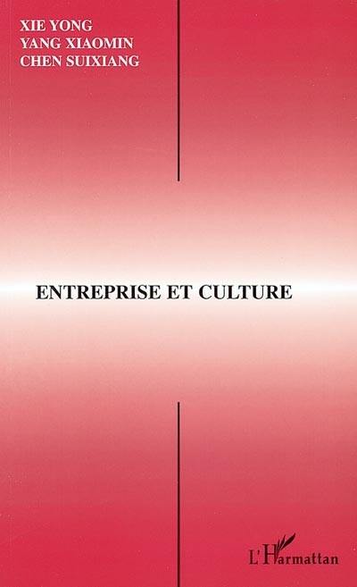 Entreprise et culture : actes du deuxième Séminaire interculturel sino-français de Canton, Guangzhou, 9-11 juin 2000