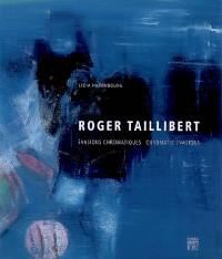 Roger Taillibert : évasions chromatiques. Roger Taillibert : chromatic evasions