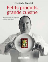 Petits produits... grande cuisine