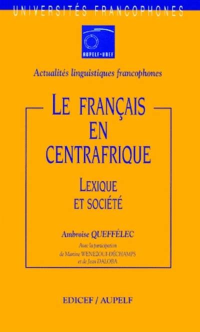 Le français en Centrafique : lexique et société