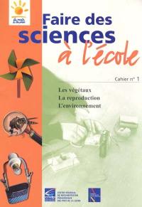 Les végétaux, la reproduction, l'environnement