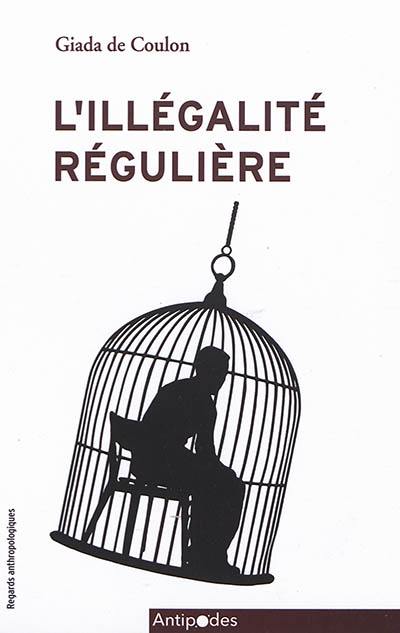 L'illégalité régulière : ethnographie du régime de l'aide d'urgence en Suisse