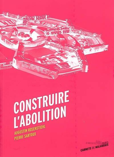 Construire l'abolition