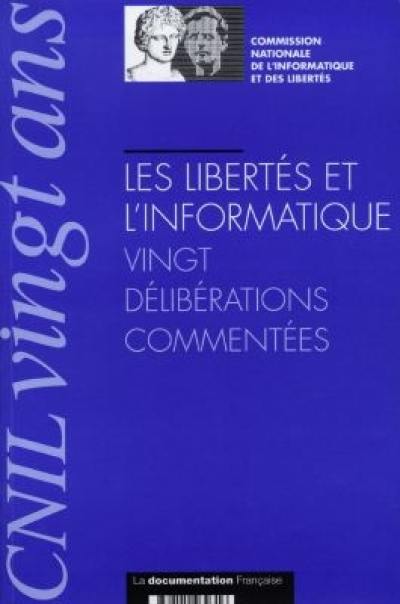 Les libertés et l'informatique : vingt délibérations commentées