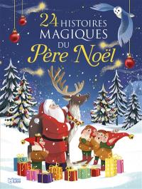 24 histoires magiques du Père Noël