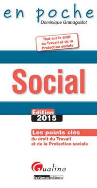 Social : les points clés du droit du travail et de la protection sociale