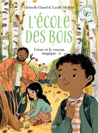 L'Ecole des bois. César et le crayon magique