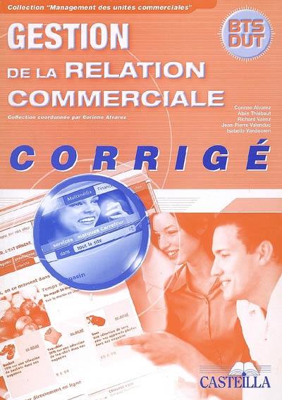 Gestion de la relation commerciale, BTS DUT : corrigé