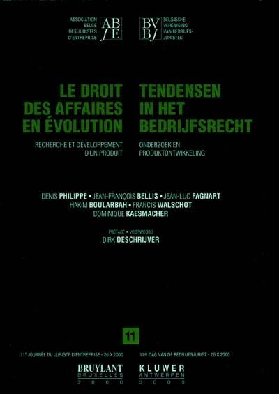 Le droit des affaires en évolution. Vol. 11. Recherche et développement d'un produit. Tendensen in het bedrijfsrecht. Vol. 11. Recherche et développement d'un produit