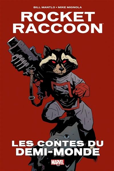 Rocket Raccoon : les contes du demi-monde