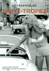 La légende de Saint-Tropez : de A à Z