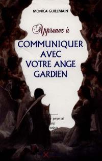 Apprenez à communiquer avec votre ange gardien