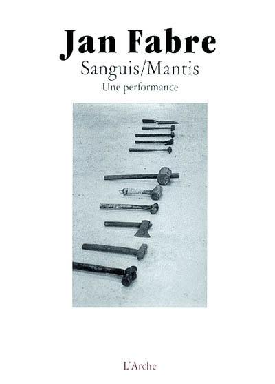 Sanguis-Mantis : une performance