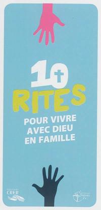 10 rites pour vivre avec Dieu en famille