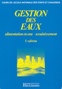 Gestion des eaux. Vol. 1. Alimentation en eau, assainissement