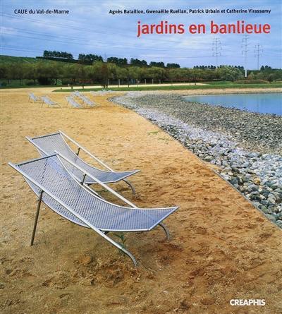 Jardins en banlieue : les jardins dans la fabrication du territoire en Val-de-Marne