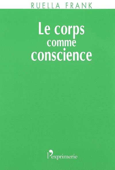 Le corps comme conscience : approche corporelle et développementale de la psychothérapie