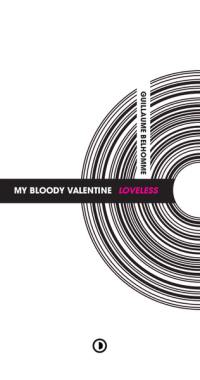 My bloody Valentine : Loveless