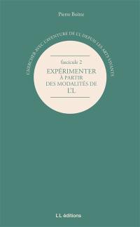 Chercher avec l'aventure de L'L depuis les arts vivants. Vol. 2. Expérimenter à partir des modalités de L'L : en compagnie de résidentes-chercheures