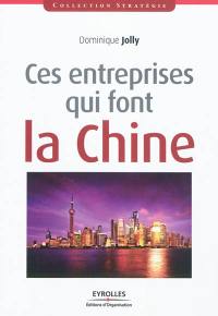 Ces entreprises qui font la Chine