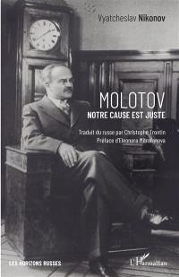 Molotov : notre cause est juste