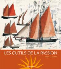 Les outils de la passion