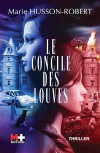 Le concile des louves : thriller