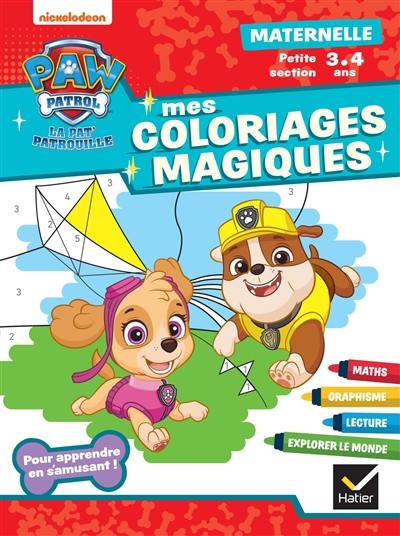 Mes coloriages magiques La Pat' Patrouille : maternelle, petite section, 3-4 ans