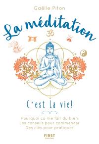 La méditation, c'est la vie !