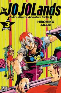 The Jojolands : Jojo's bizarre adventure. Vol. 3. S'enrichir