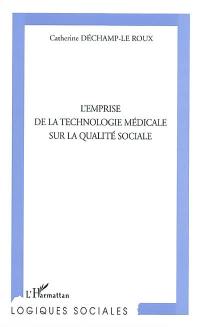 L'emprise de la technologie médicale sur la qualité sociale