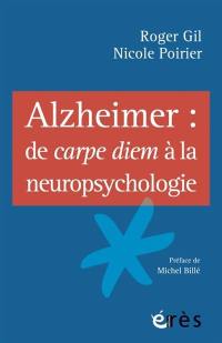 Alzheimer : de carpe diem à la neuropsychologie