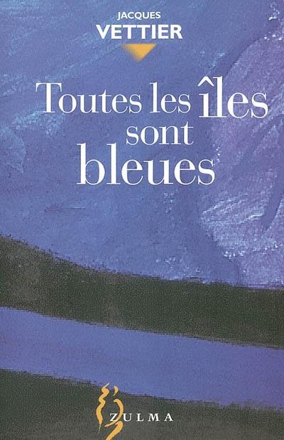 Toutes les îles sont bleues