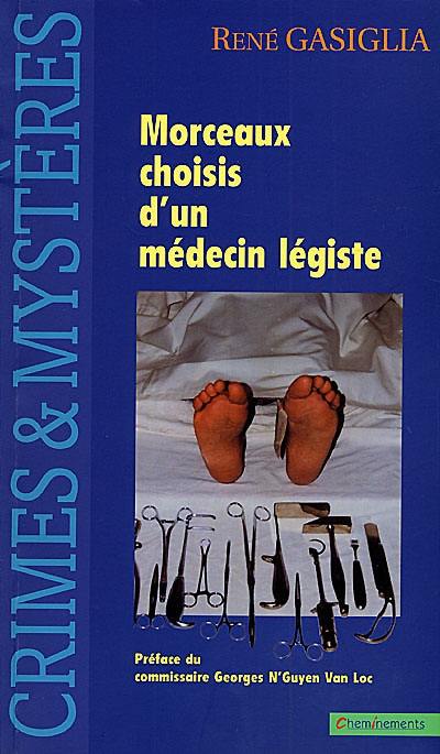 Morceaux choisis d'un médecin légiste