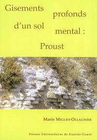 Gisements profonds d'un sol mental : Proust