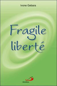 Fragile liberté