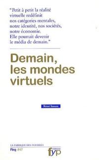 Demain, les mondes virtuels