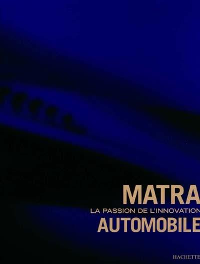 Matra, la passion de l'innovation automobile