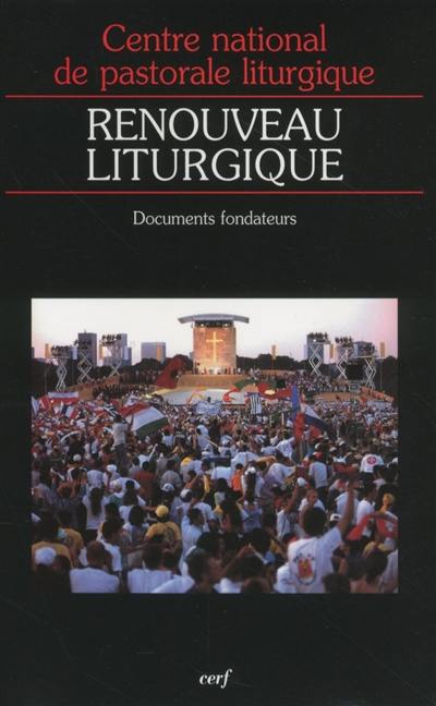 Renouveau liturgique : documents fondateurs