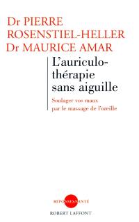 L'auriculothérapie sans aiguille : soulager vos maux par le massage de l'oreille