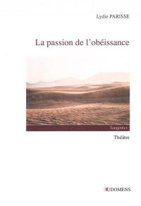 La passion de l'obéissance