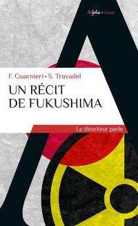 Un récit de Fukushima : le directeur parle