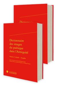 Dictionnaire des images du poétique dans l'Antiquité